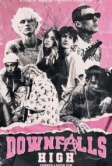 Downfalls High (2021)