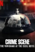 Место преступления: Исчезновение в отеле «Сесил» (2021)