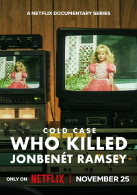 Нераскрытое дело: Кто убил Джонбенет Рэмс (2024)