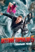 Акулий торнадо 5: Глобальное роение (2017)