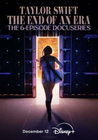 Тейлор Свифт: The Eras Tour - Конец Эры (2025)